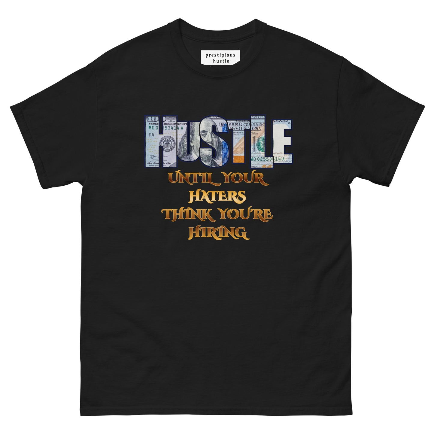 Hustle Until Your Haters Think You're Hiring T-shirt