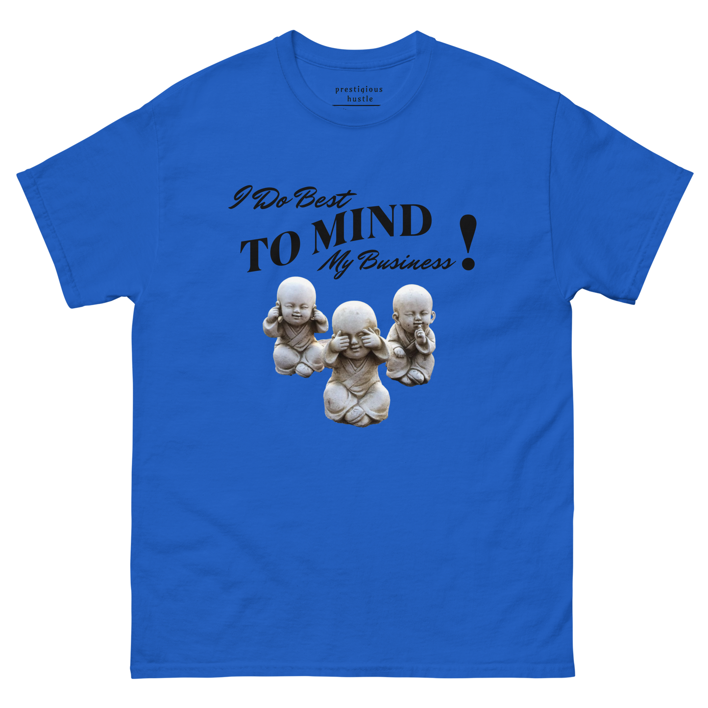 I Do Best To Mind My Business T shirt